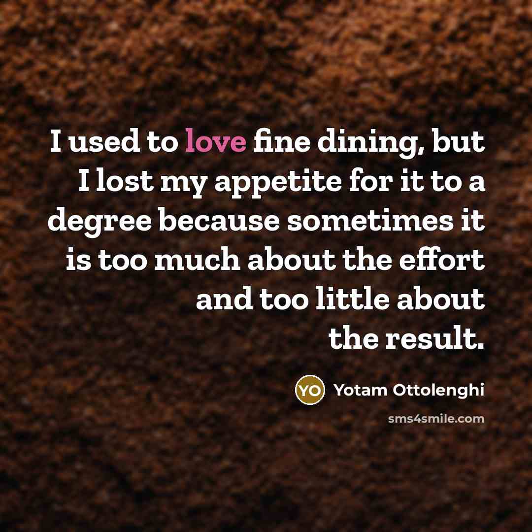“I used to love fine dining, but I lost my…” quote by Yotam Ottolenghi