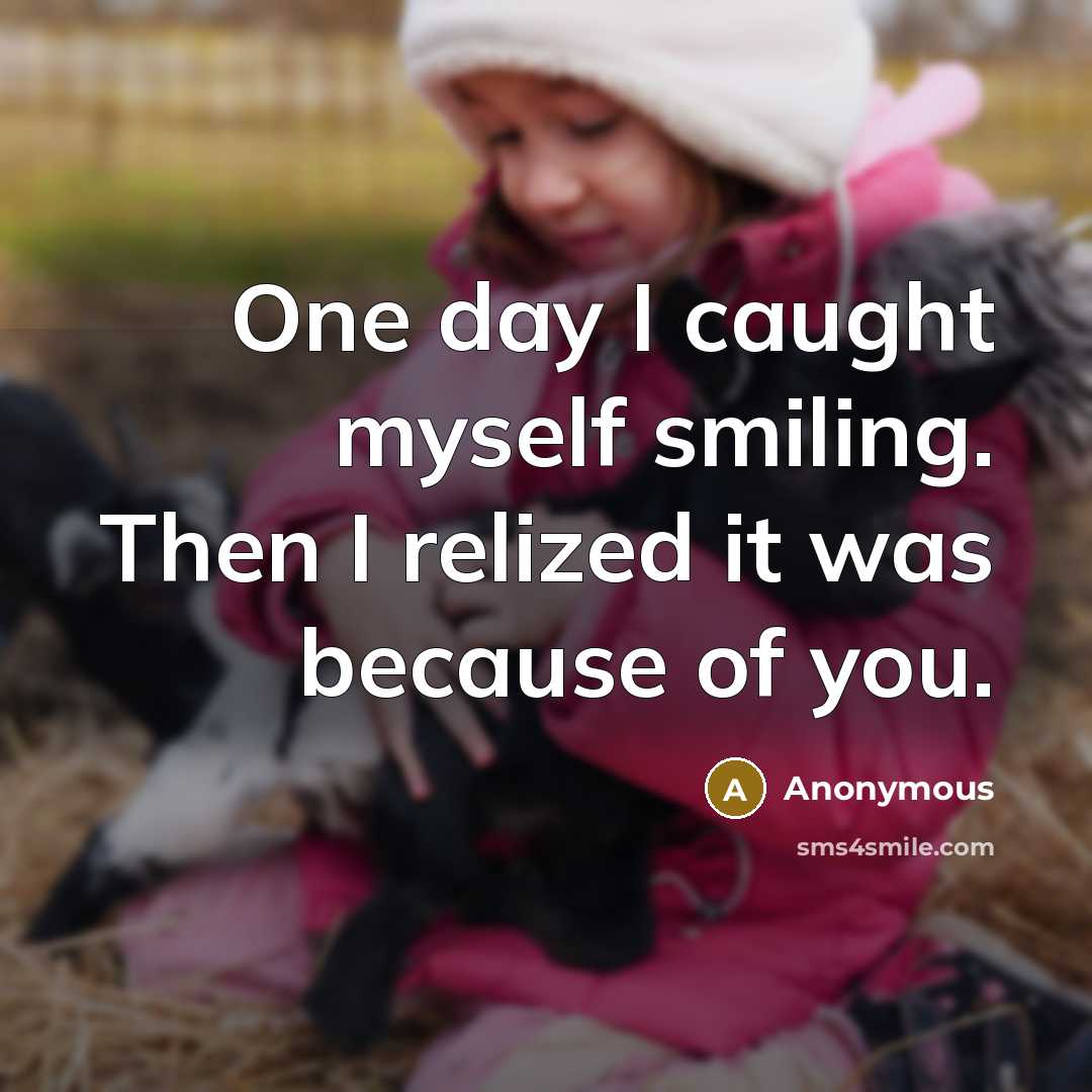 “One day I caught myself smiling. Then I relized it…” quote by Anonymous