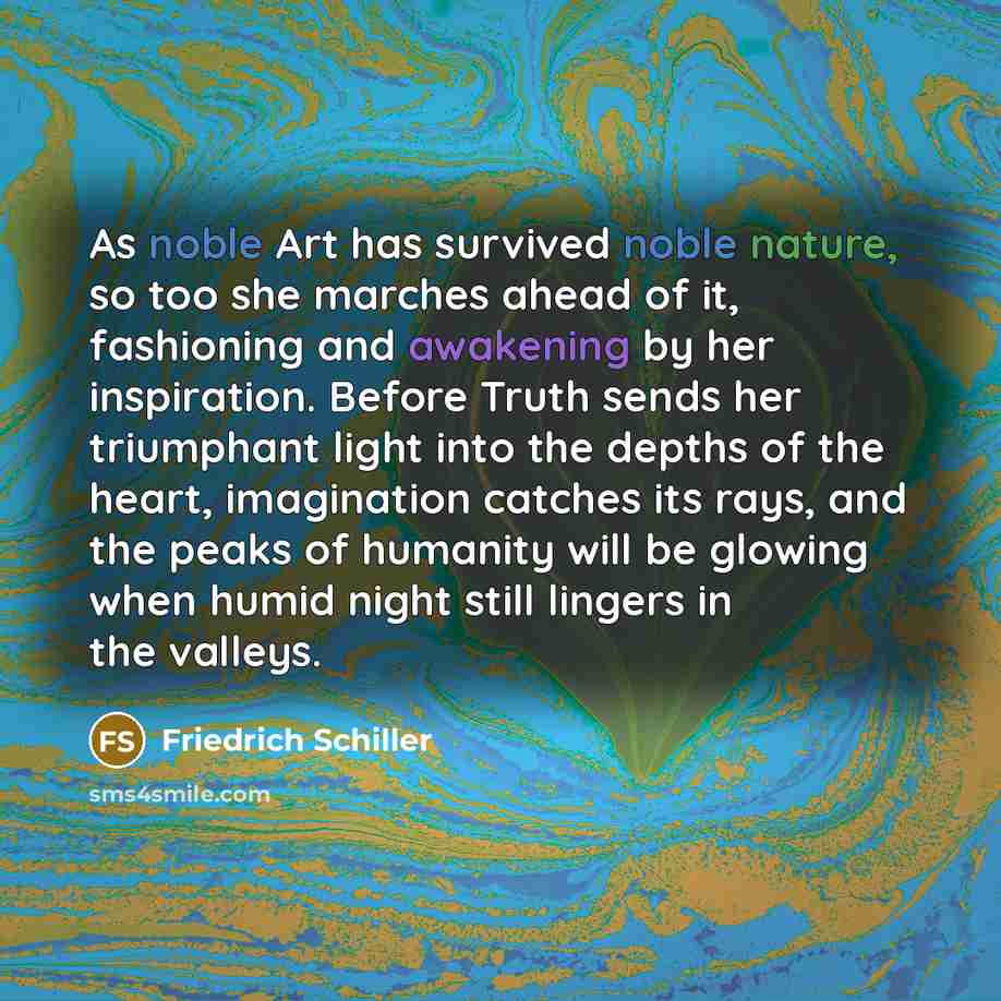 “As noble Art has survived noble nature, so too she…” quote by Friedrich Schiller