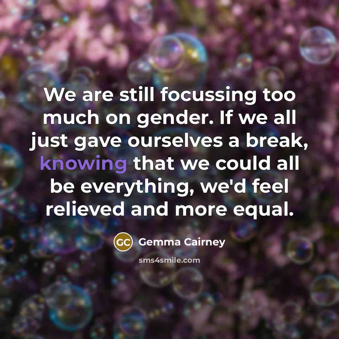 “We are still focussing too much on gender. If we…” quote by Gemma Cairney