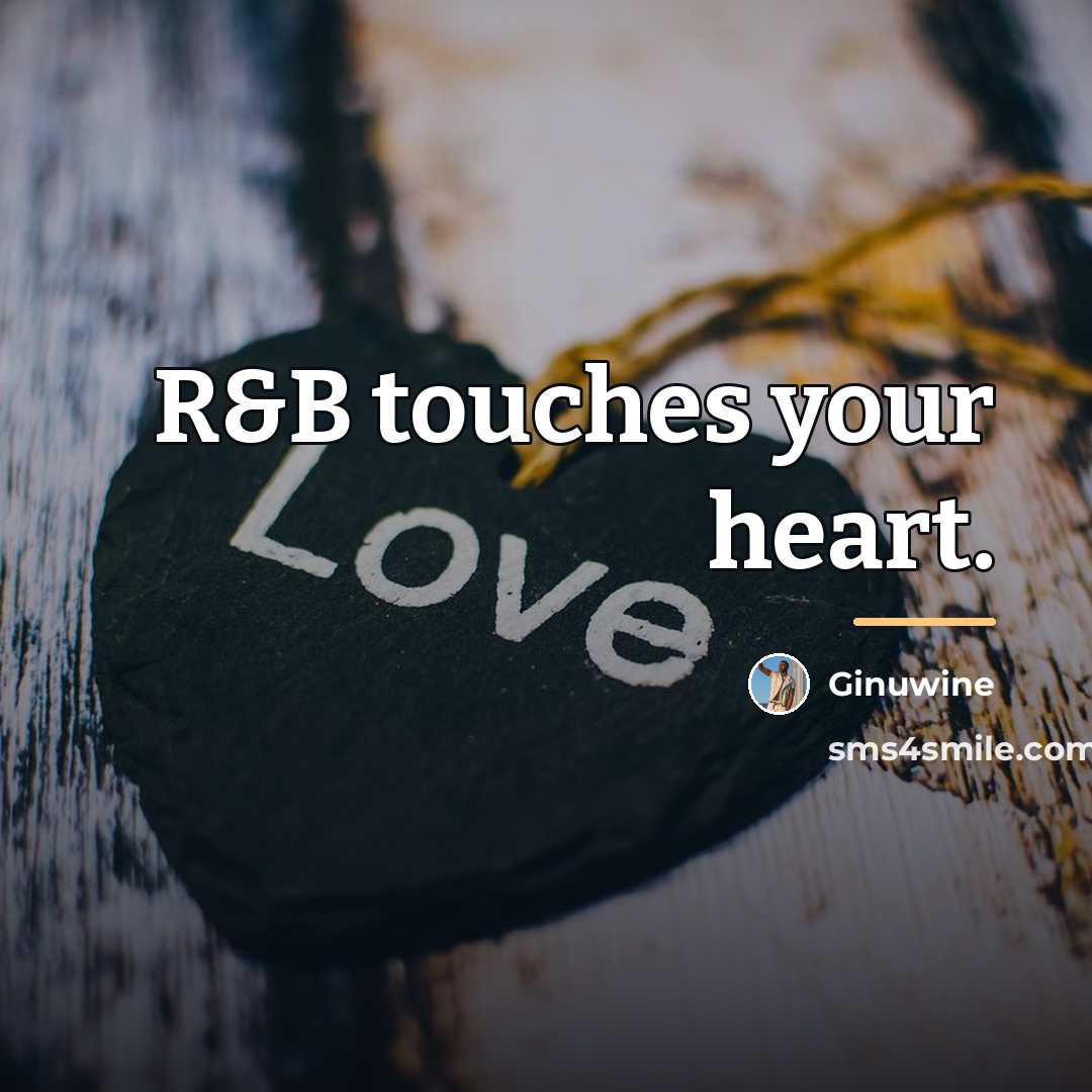 “R&B touches your heart.…” quote by Ginuwine