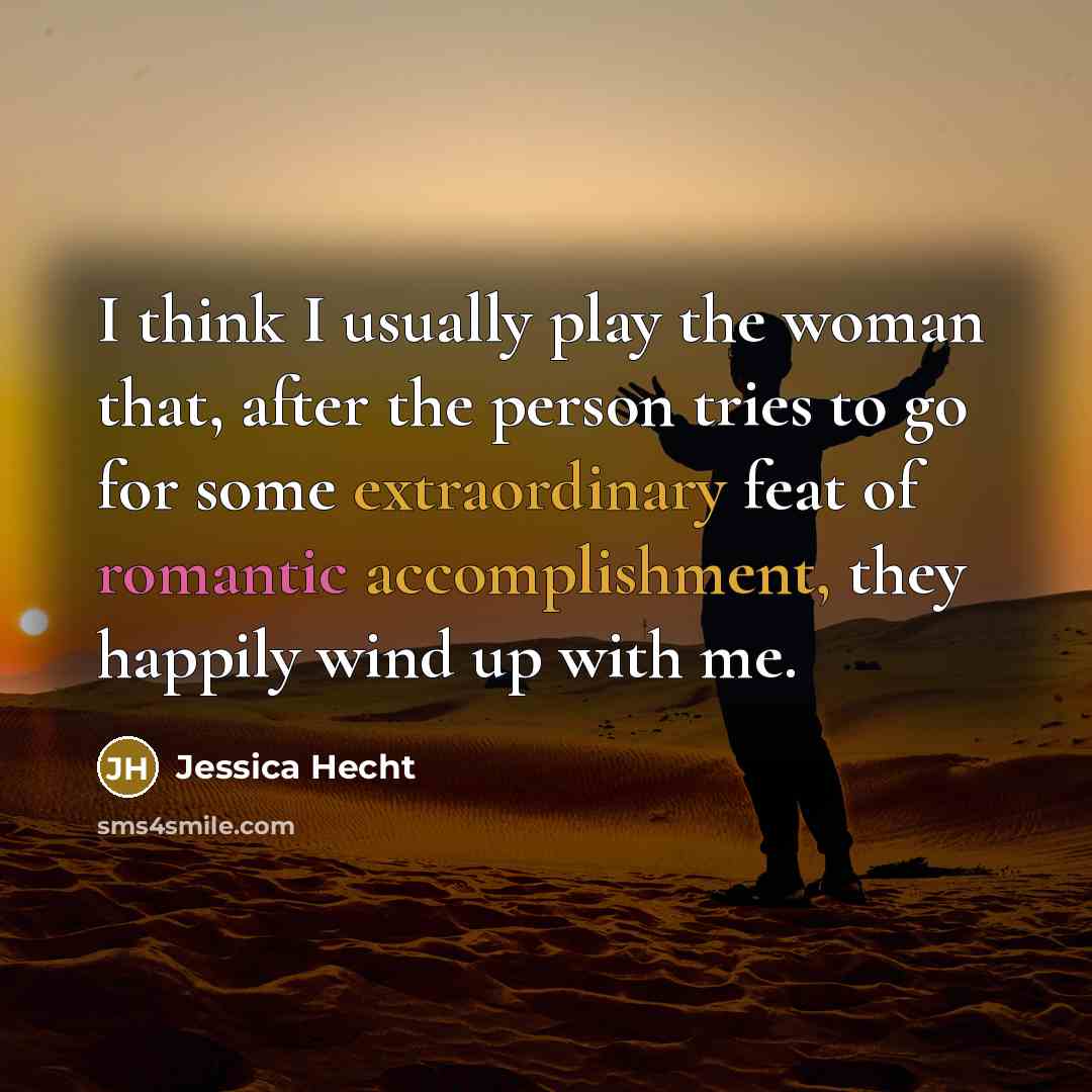 “I think I usually play the woman that, after the…” quote by Jessica Hecht