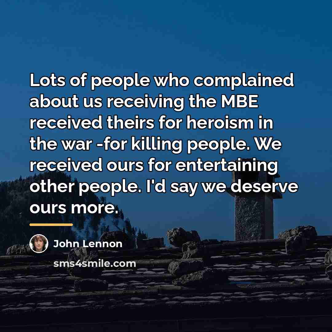 “Lots of people who complained about us receiving the MBE…” quote by John Lennon