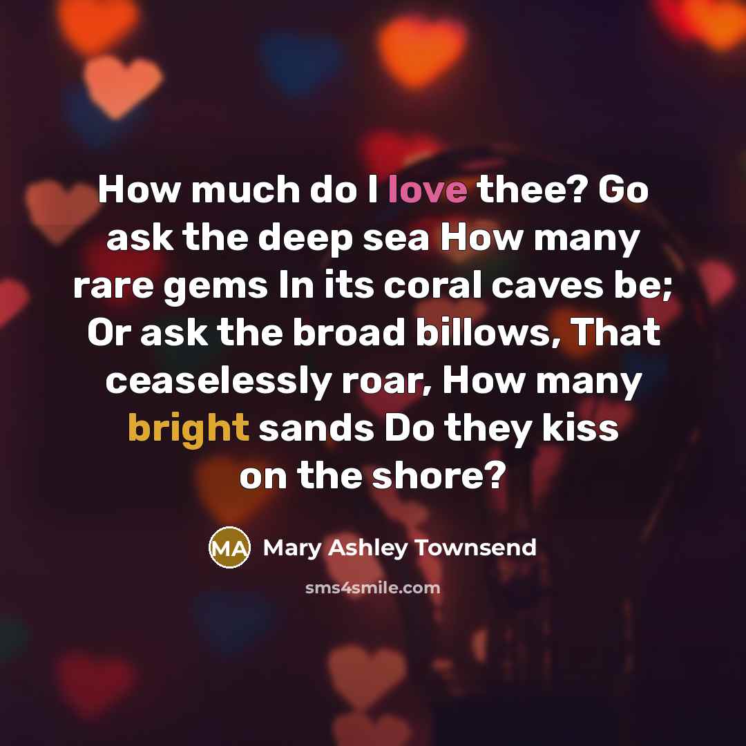 “How much do I love thee? Go ask the deep…” quote by Mary Ashley Townsend