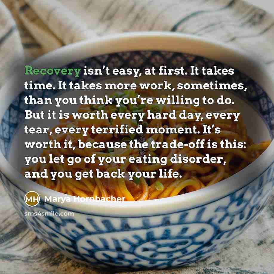 “Recovery isn’t easy, at first. It takes time. It takes…” quote by Marya Hornbacher