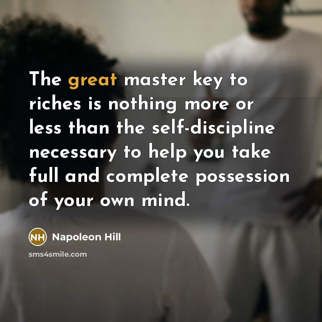 “The great master key to riches is nothing more or…” quote by Napoleon Hill