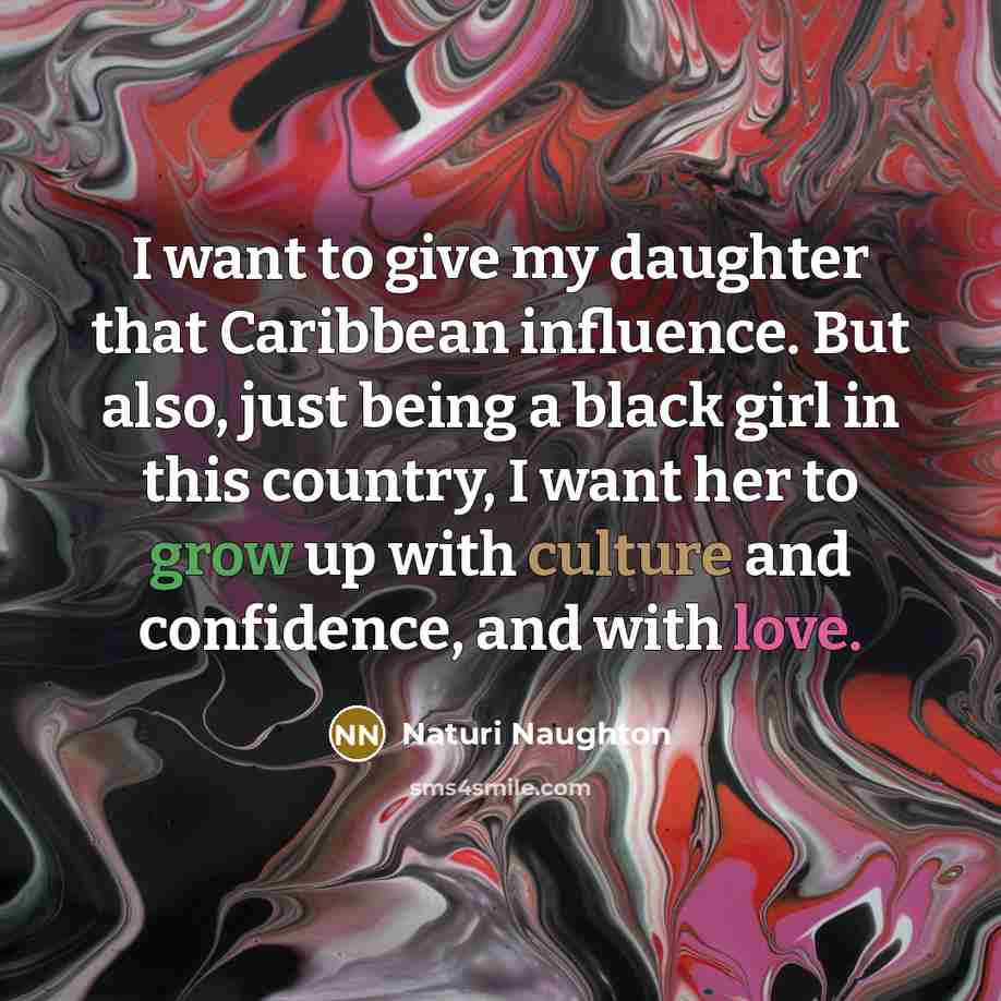 “I want to give my daughter that Caribbean influence. But…” quote by Naturi Naughton