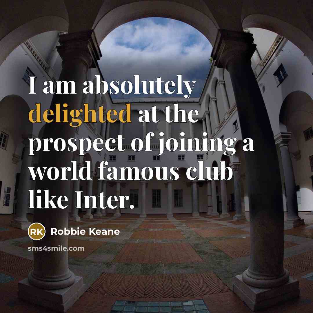 “I am absolutely delighted at the prospect of joining a…” quote by Robbie Keane