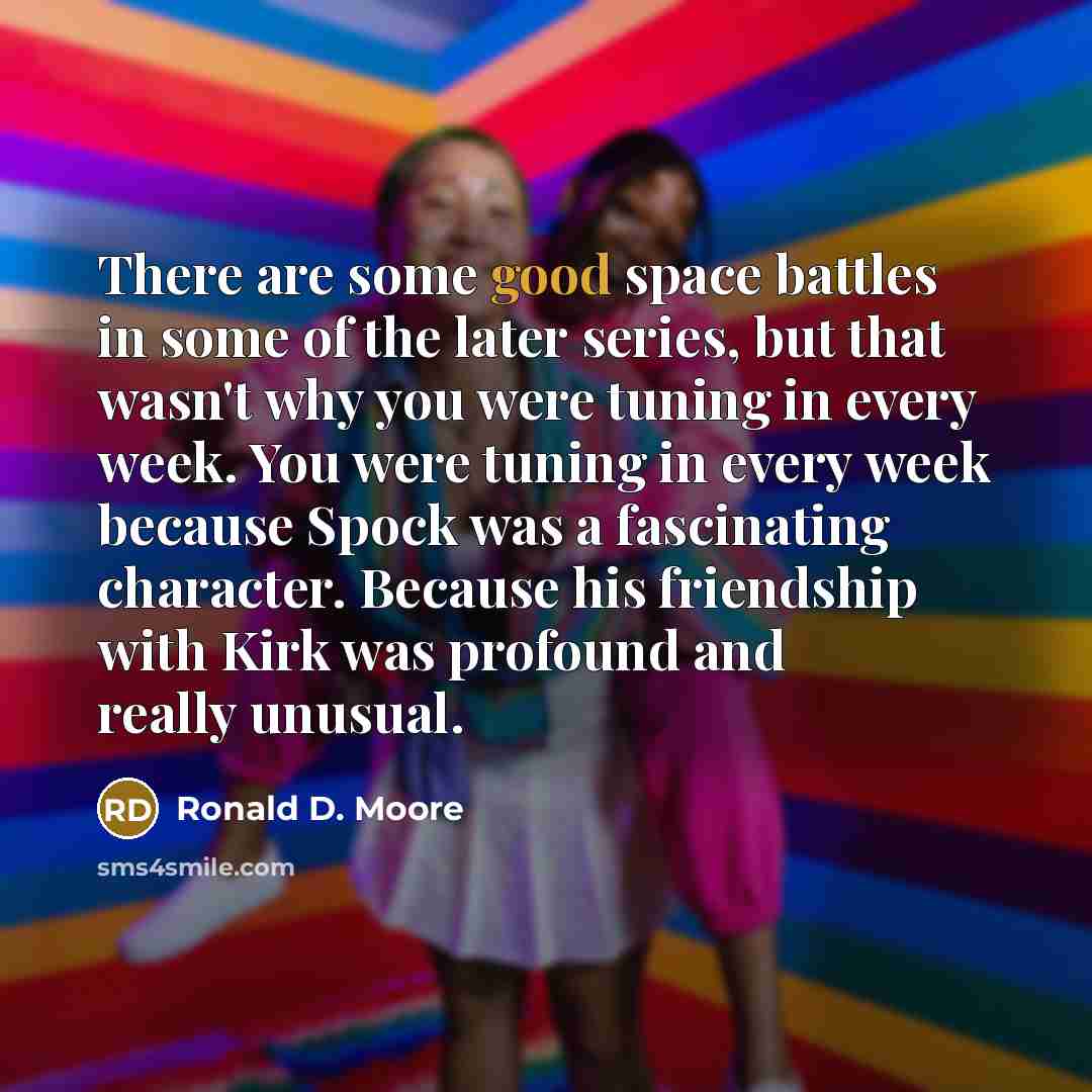 “There are some good space battles in some of the…” quote by Ronald D. Moore