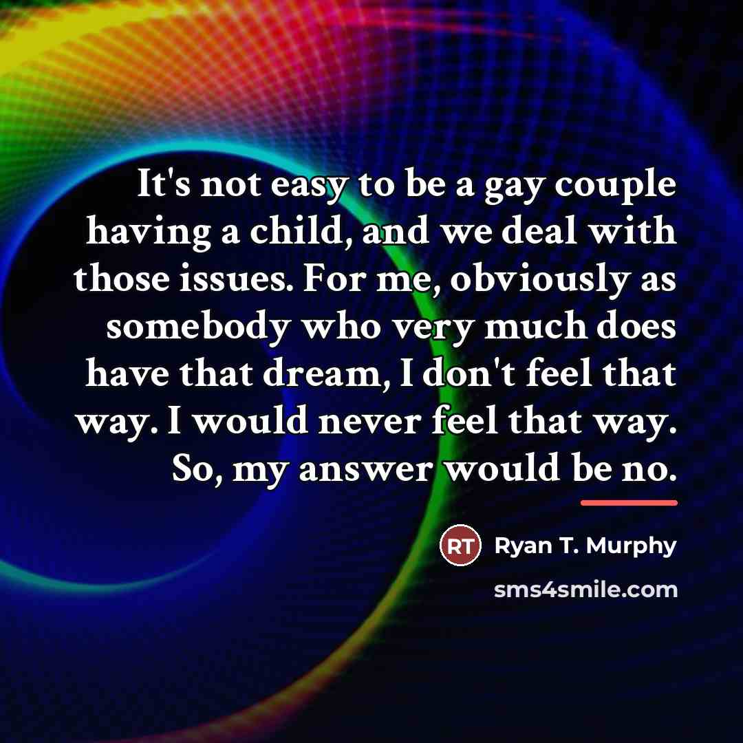 “It's not easy to be a gay couple having a…” quote by Ryan T. Murphy
