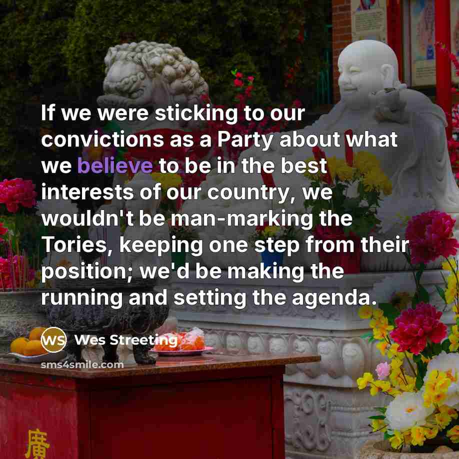 “If we were sticking to our convictions as a Party…” quote by Wes Streeting