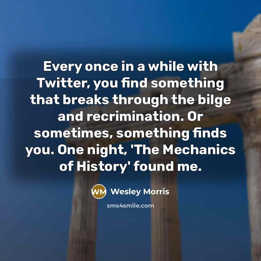 “Every once in a while with Twitter, you find something…” quote by Wesley Morris
