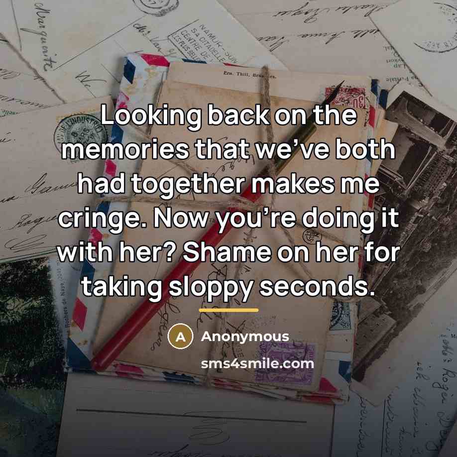 “Looking back on the memories that we've both had together…” quote by Anonymous