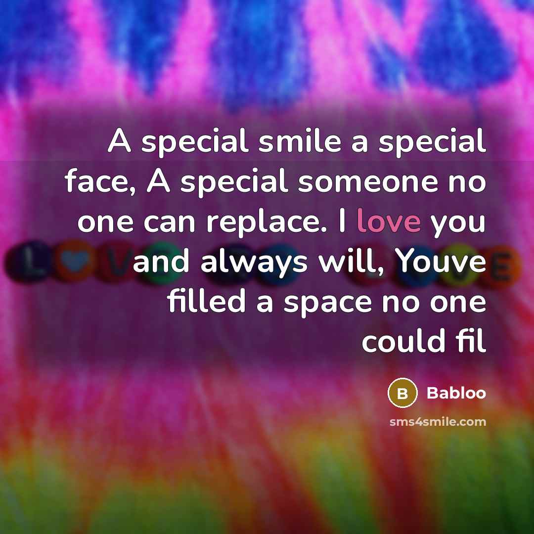 “A special smile a special face, A special someone no…” quote by Babloo