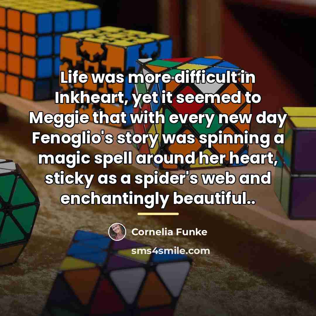 “Life was more difficult in Inkheart, yet it seemed to…” quote by Cornelia Funke