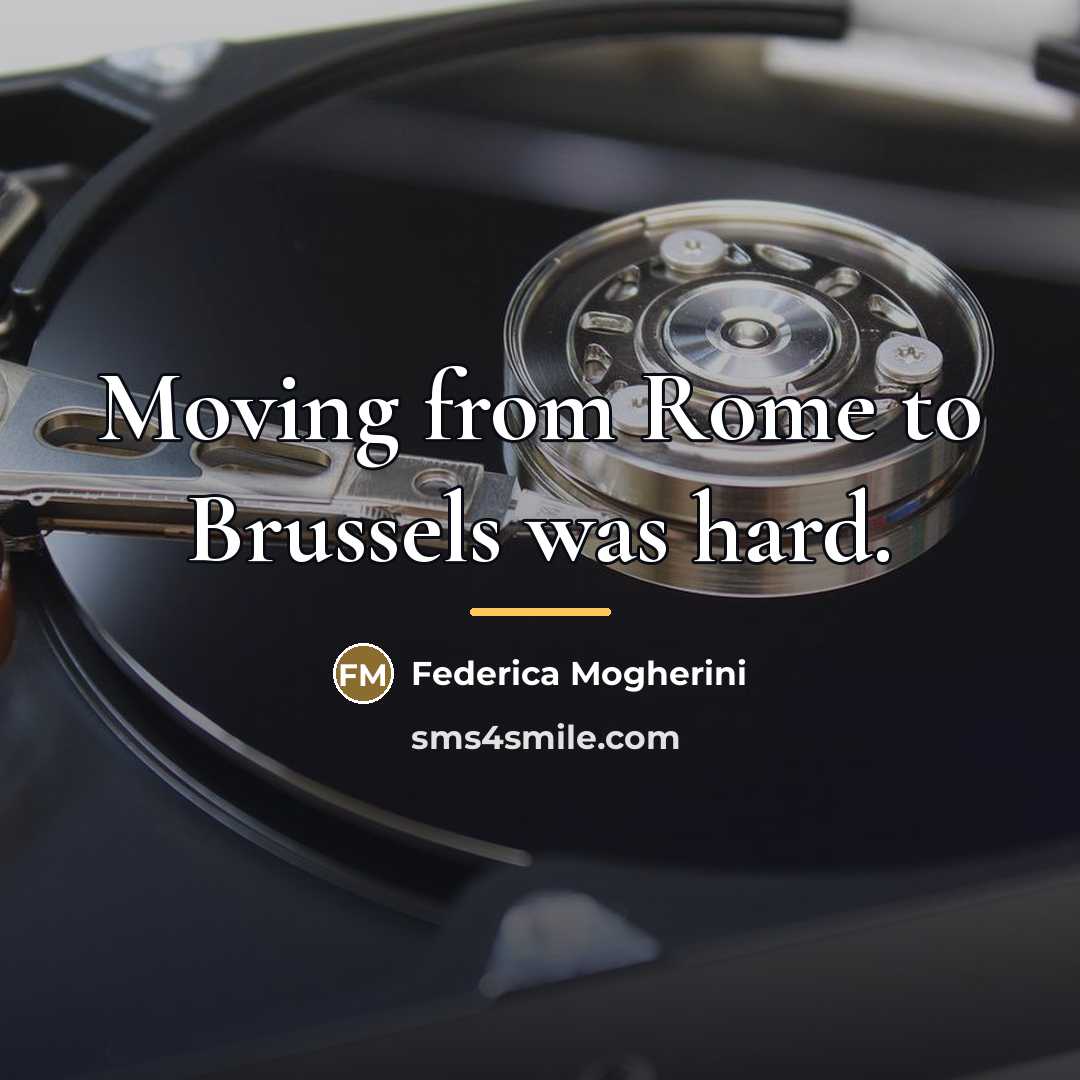 “Moving from Rome to Brussels was hard.…” quote by Federica Mogherini