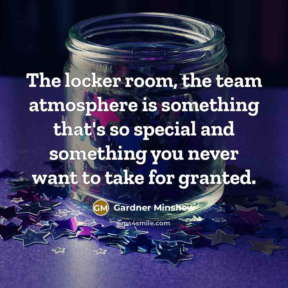 “The locker room, the team atmosphere is something that's so…” quote by Gardner Minshew