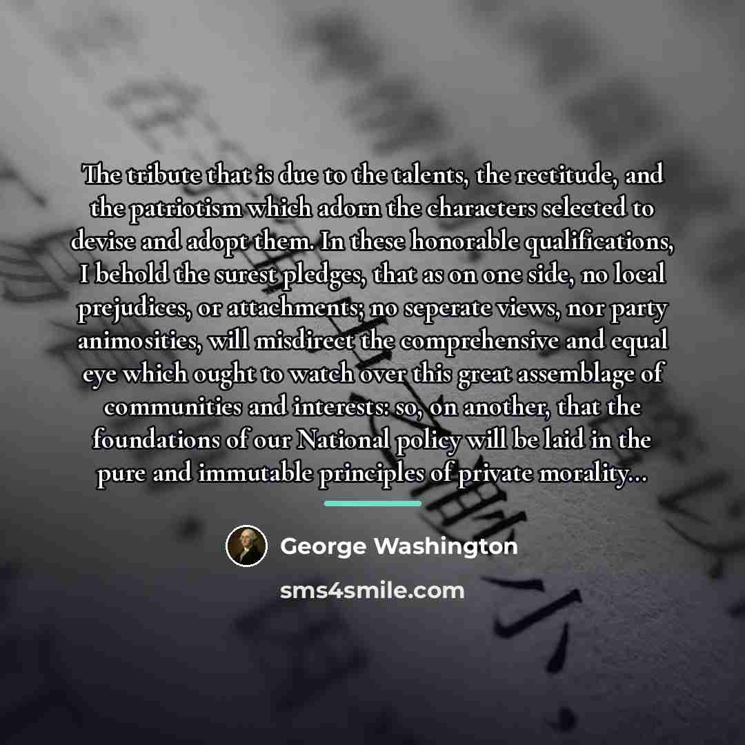 “The tribute that is due to the talents, the rectitude,…” quote by George Washington