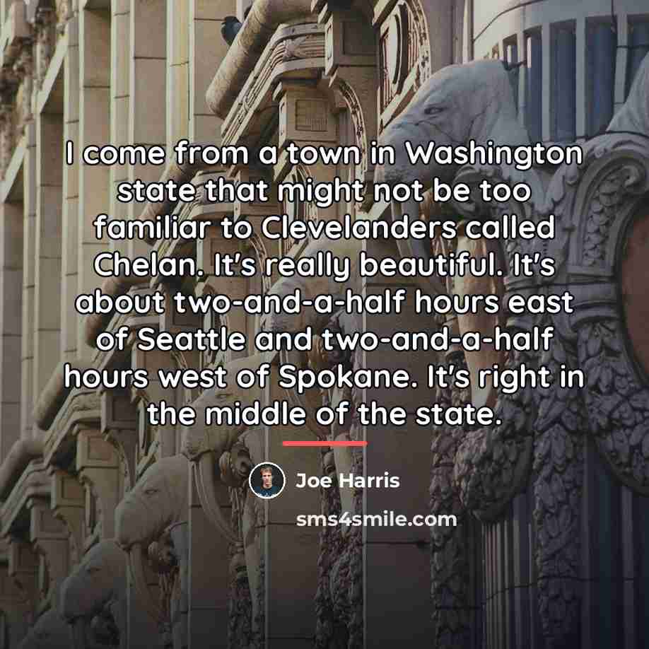 “I come from a town in Washington state that might…” quote by Joe Harris