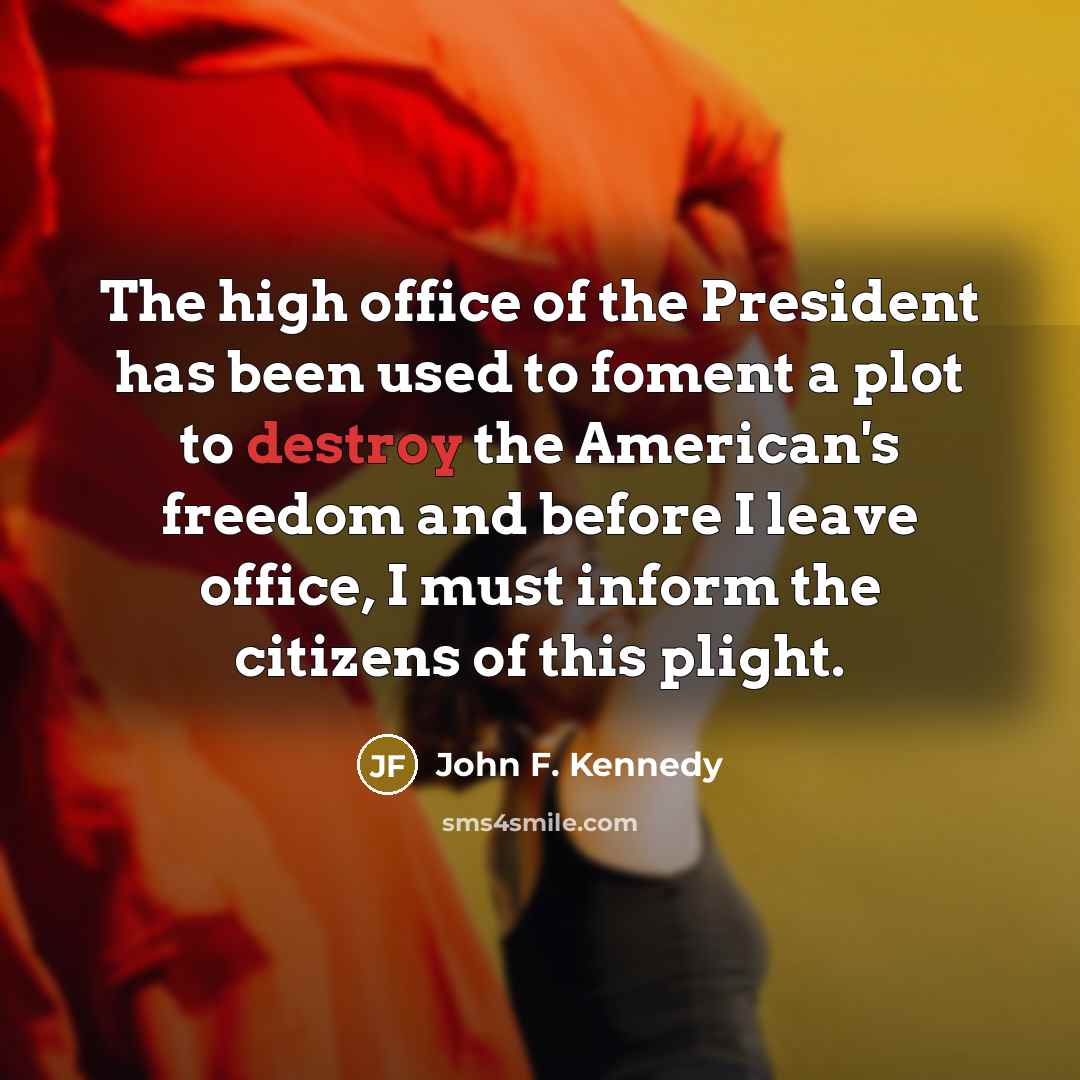 “The high office of the President has been used to…” quote by John F. Kennedy