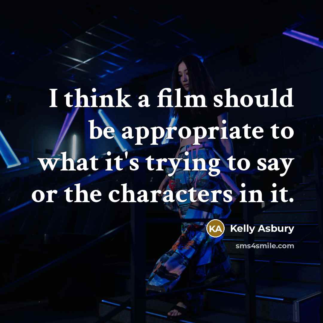 “I think a film should be appropriate to what it's…” quote by Kelly Asbury
