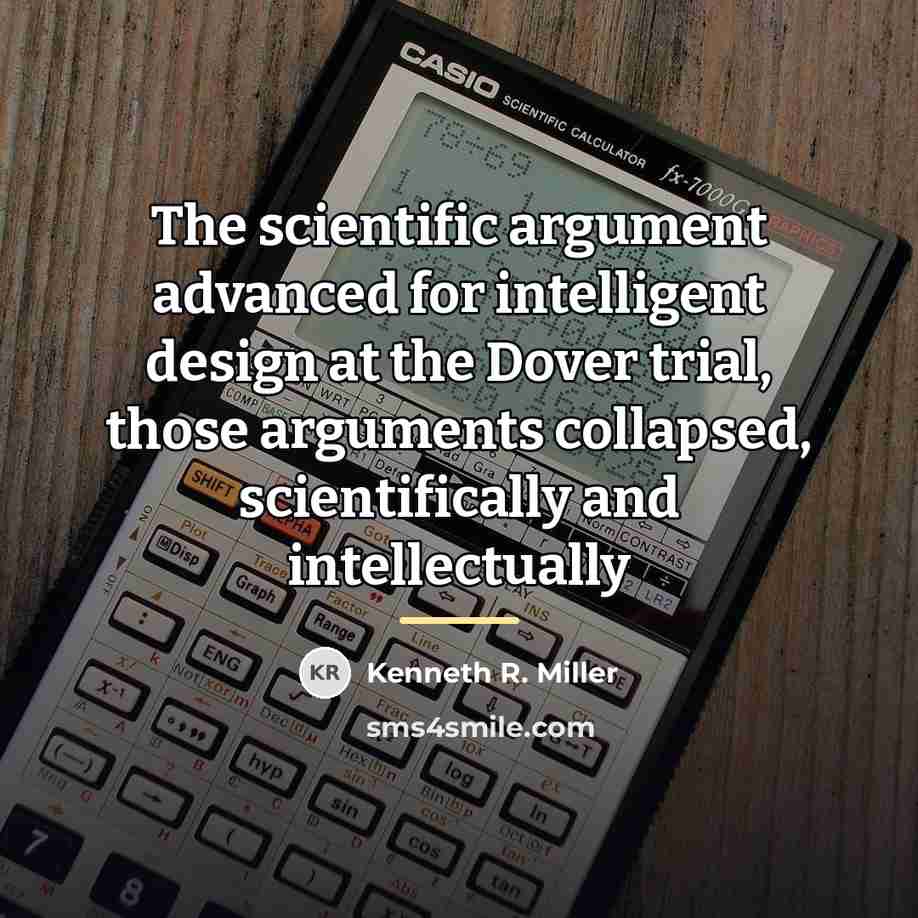 “The scientific argument advanced for intelligent design at the Dover…” quote by Kenneth R. Miller