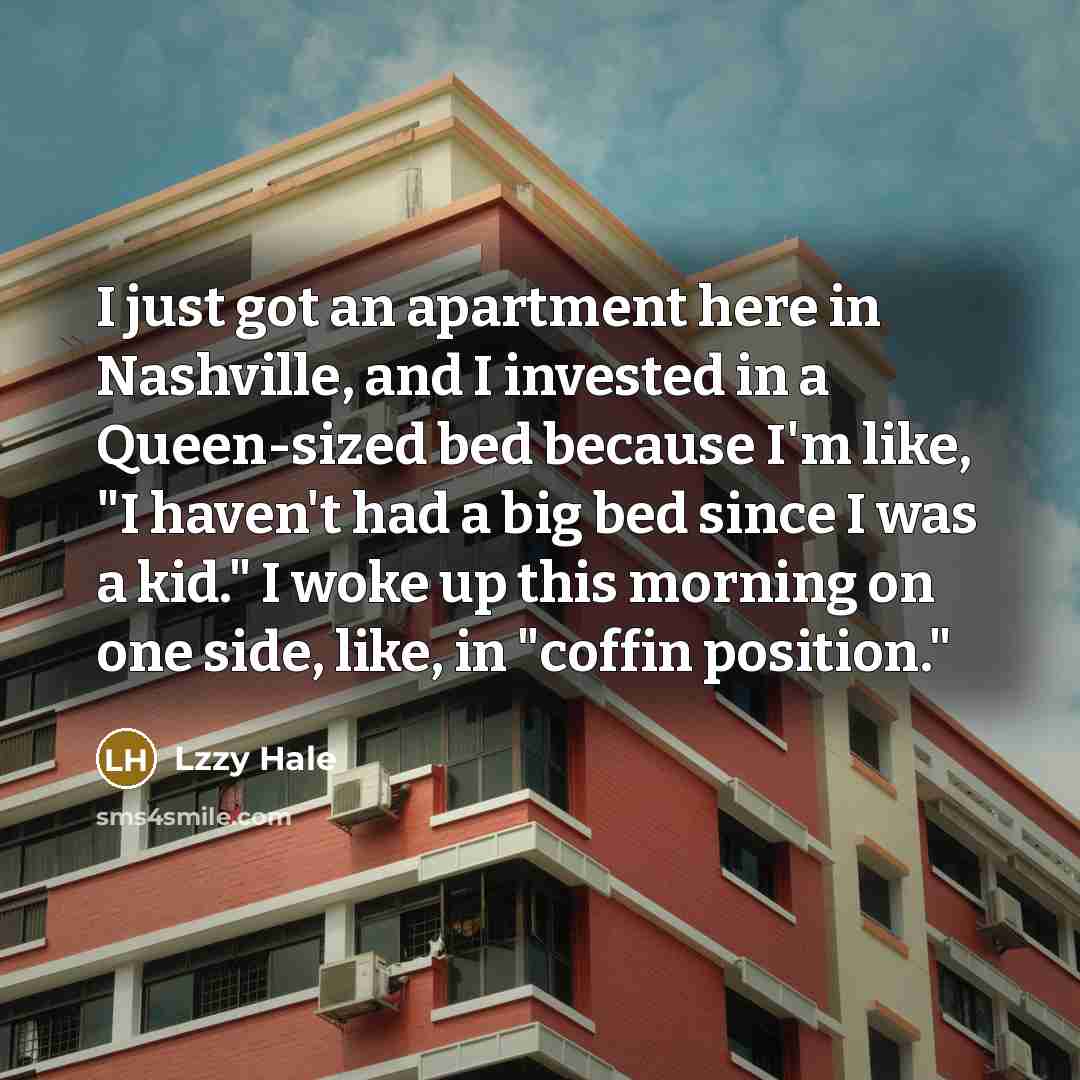 “I just got an apartment here in Nashville, and I…” quote by Lzzy Hale