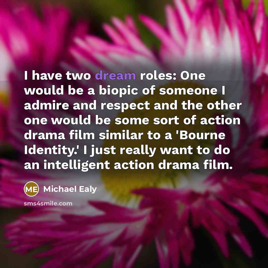 “I have two dream roles: One would be a biopic…” quote by Michael Ealy