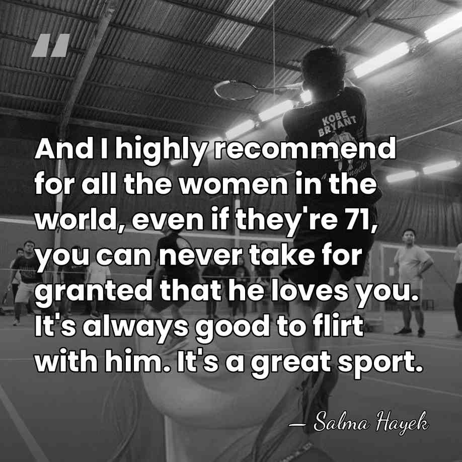 And I highly recommend for all the women in the world, even&hellip; - Salma Hayek