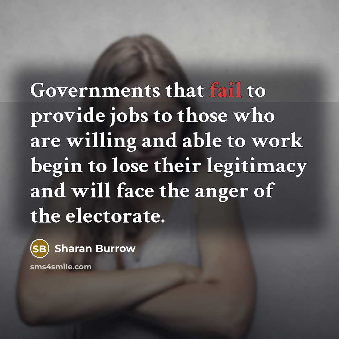 “Governments that fail to provide jobs to those who are…” quote by Sharan Burrow