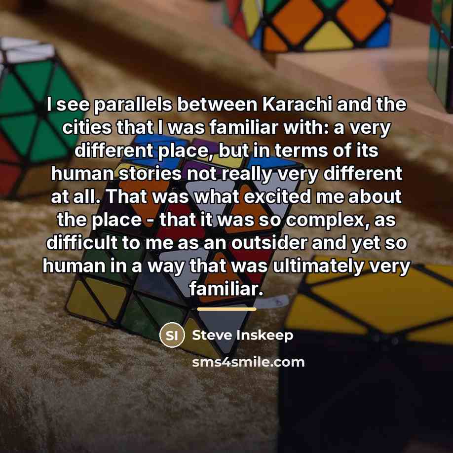 “I see parallels between Karachi and the cities that I…” quote by Steve Inskeep