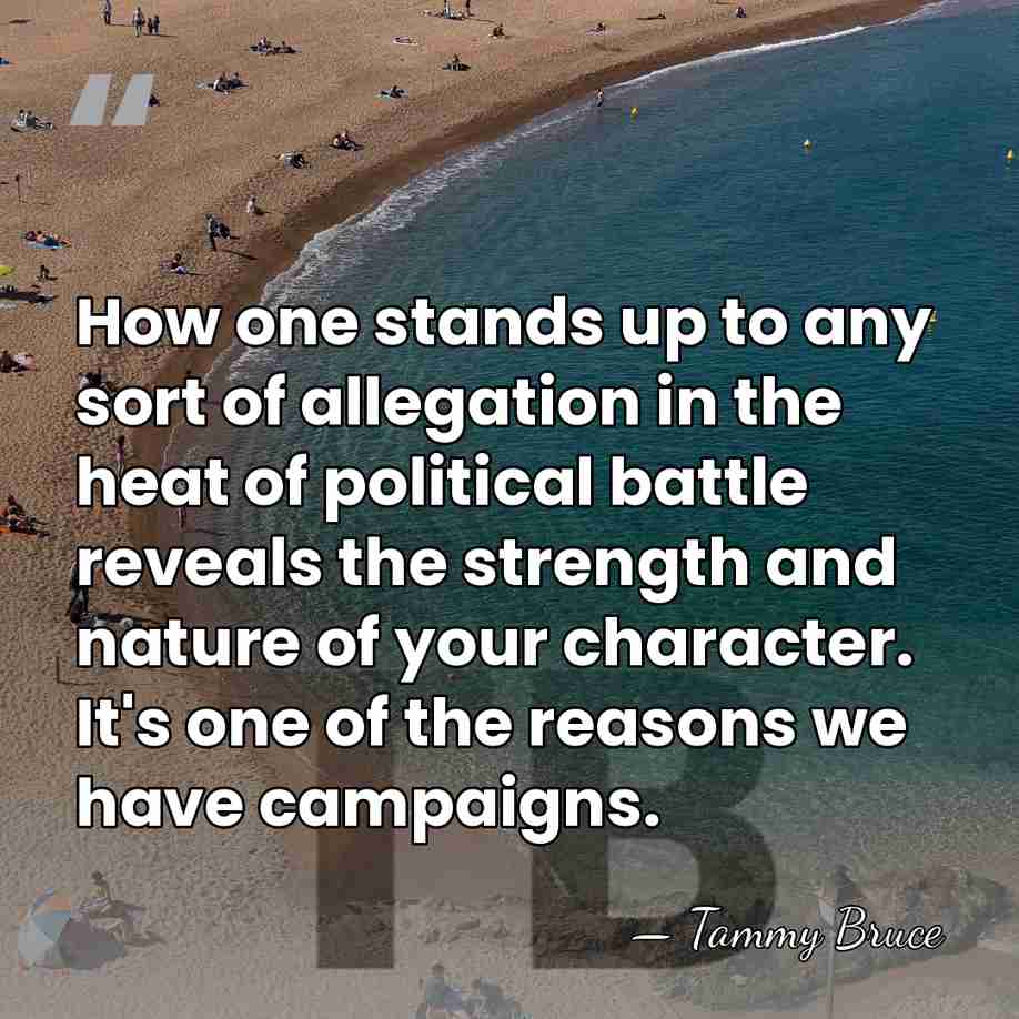 How one stands up to any sort of allegation in the heat&hellip; - Tammy Bruce