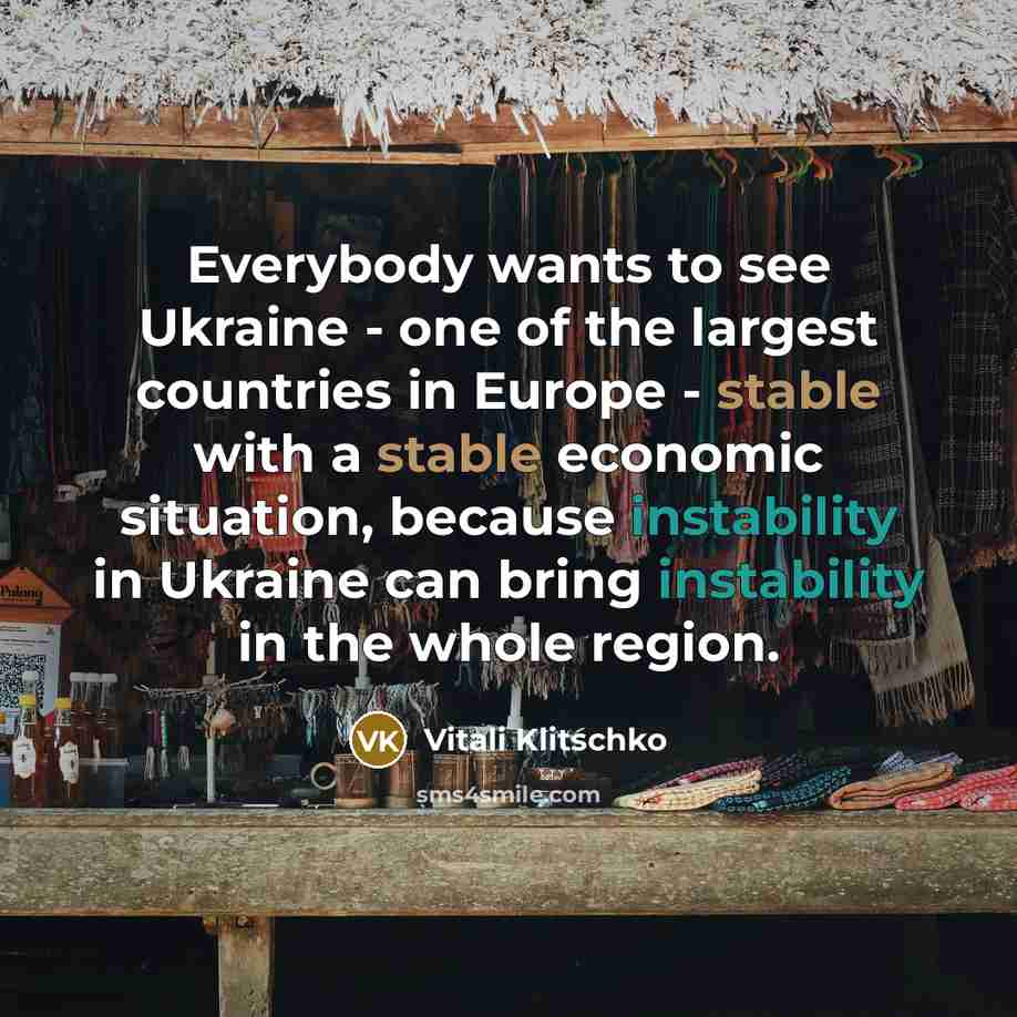 “Everybody wants to see Ukraine - one of the largest…” quote by Vitali Klitschko