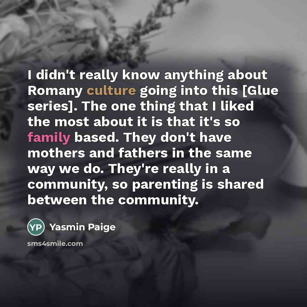 “I didn't really know anything about Romany culture going into…” quote by Yasmin Paige