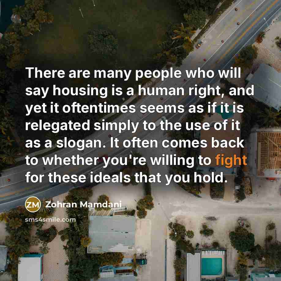 “There are many people who will say housing is a…” quote by Zohran Mamdani