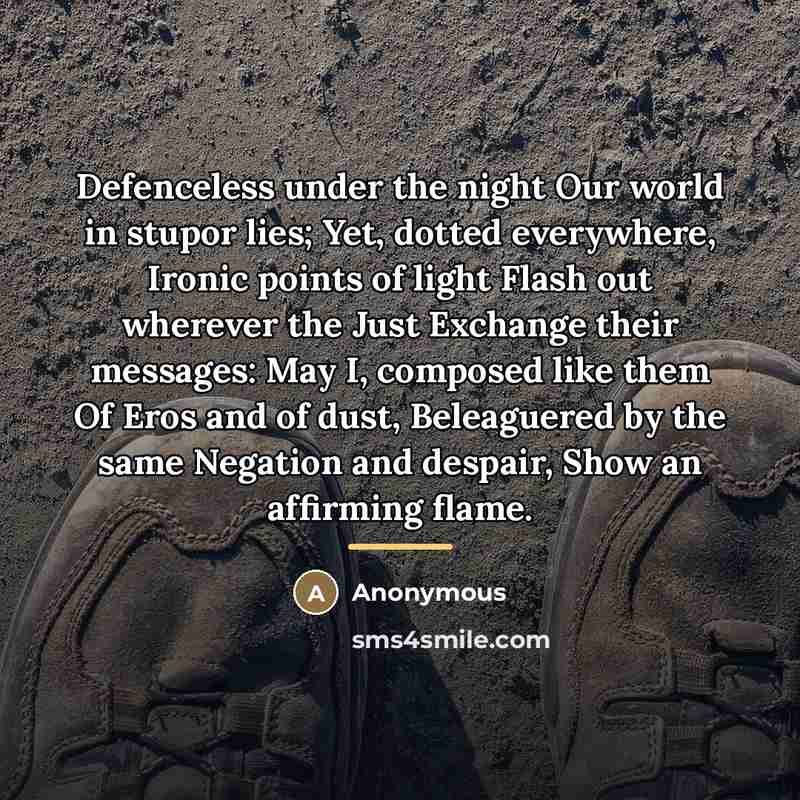 “Defenceless under the night Our world in stupor lies; Yet,…” quote by Anonymous