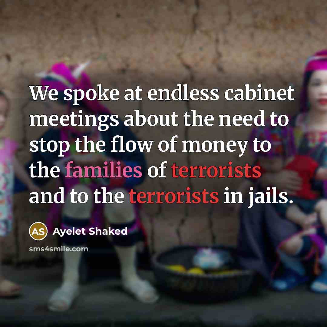 “We spoke at endless cabinet meetings about the need to…” quote by Ayelet Shaked