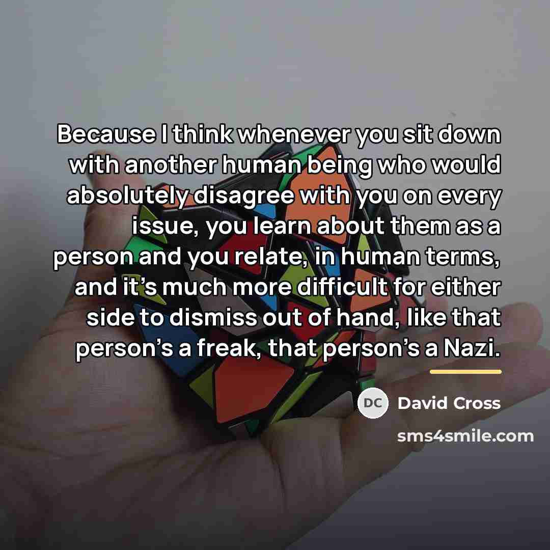 “Because I think whenever you sit down with another human…” quote by David Cross
