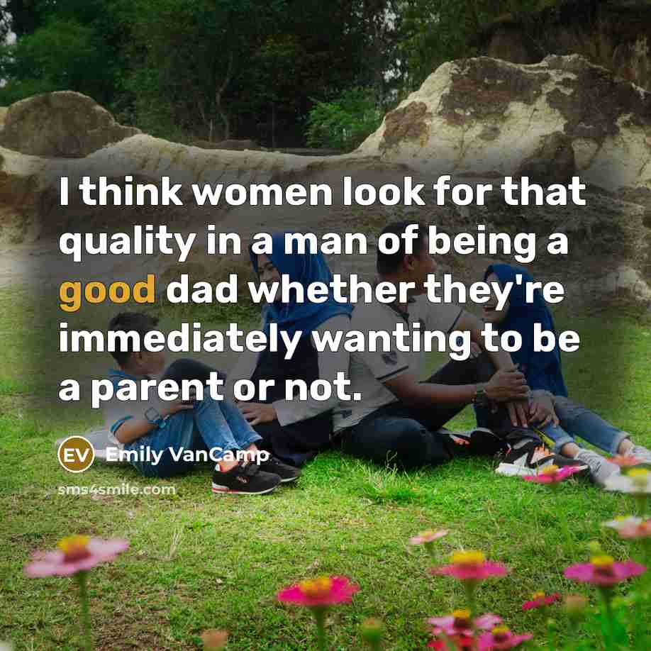 “I think women look for that quality in a man…” quote by Emily VanCamp