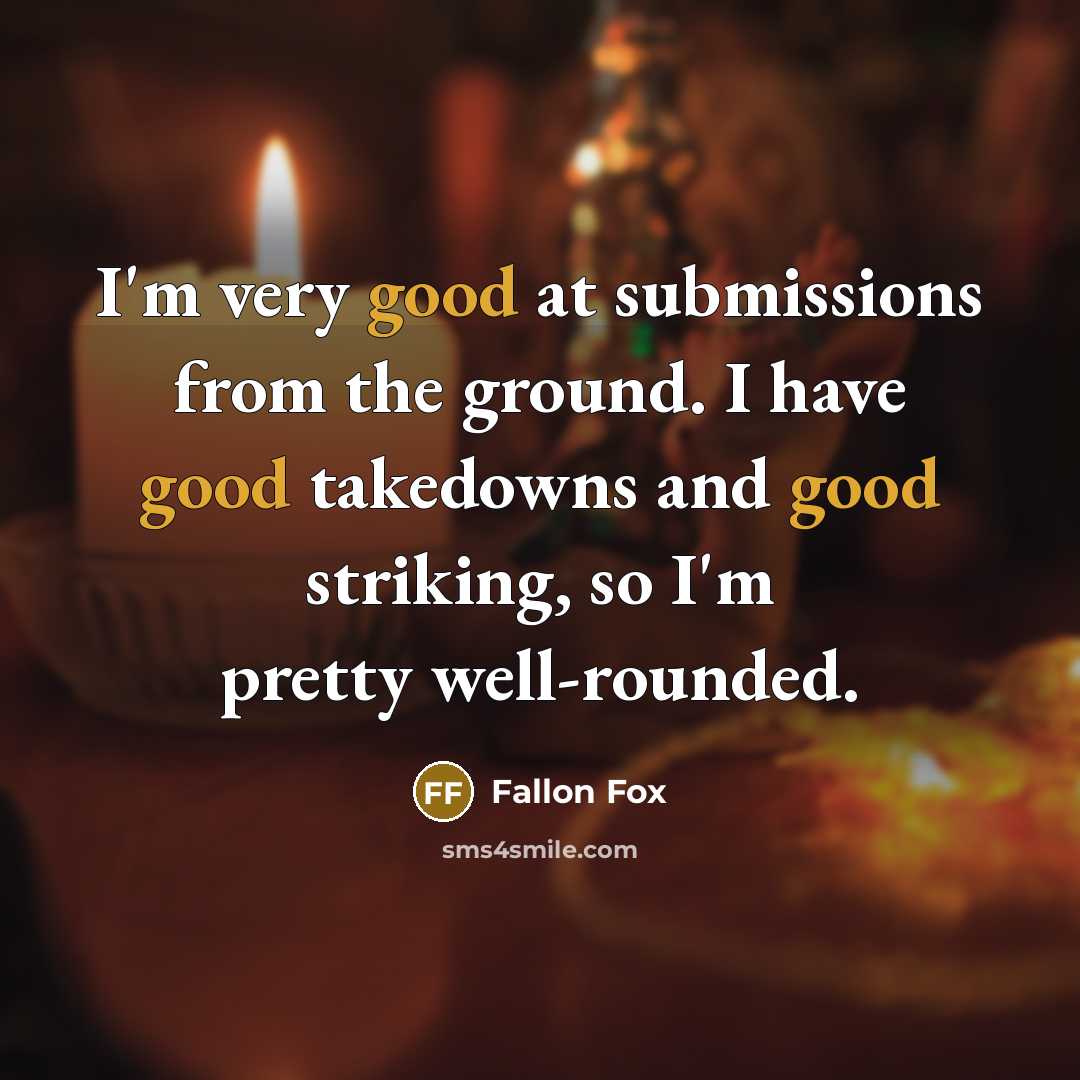 “I'm very good at submissions from the ground. I have…” quote by Fallon Fox