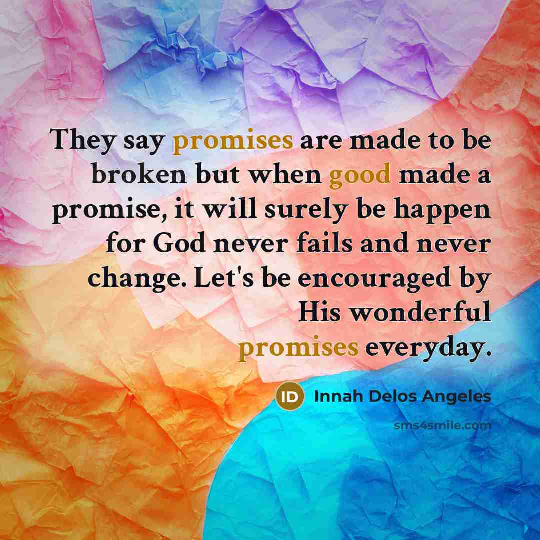 “They say promises are made to be broken but when…” quote by Innah Delos Angeles