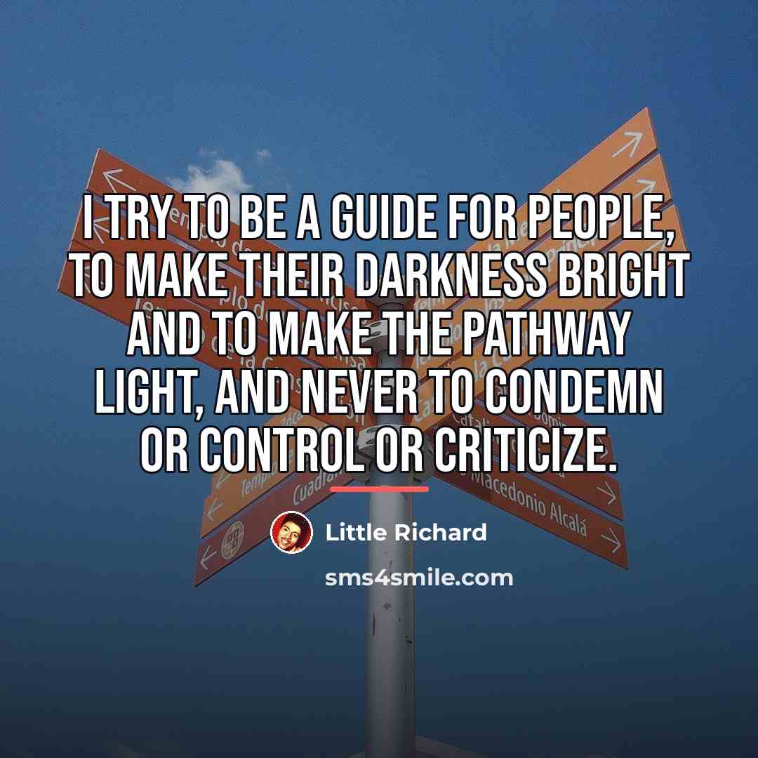 “I try to be a guide for people, to make…” quote by Little Richard