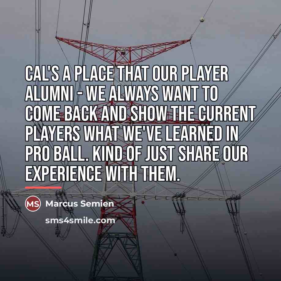“Cal's a place that our player alumni - we always…” quote by Marcus Semien