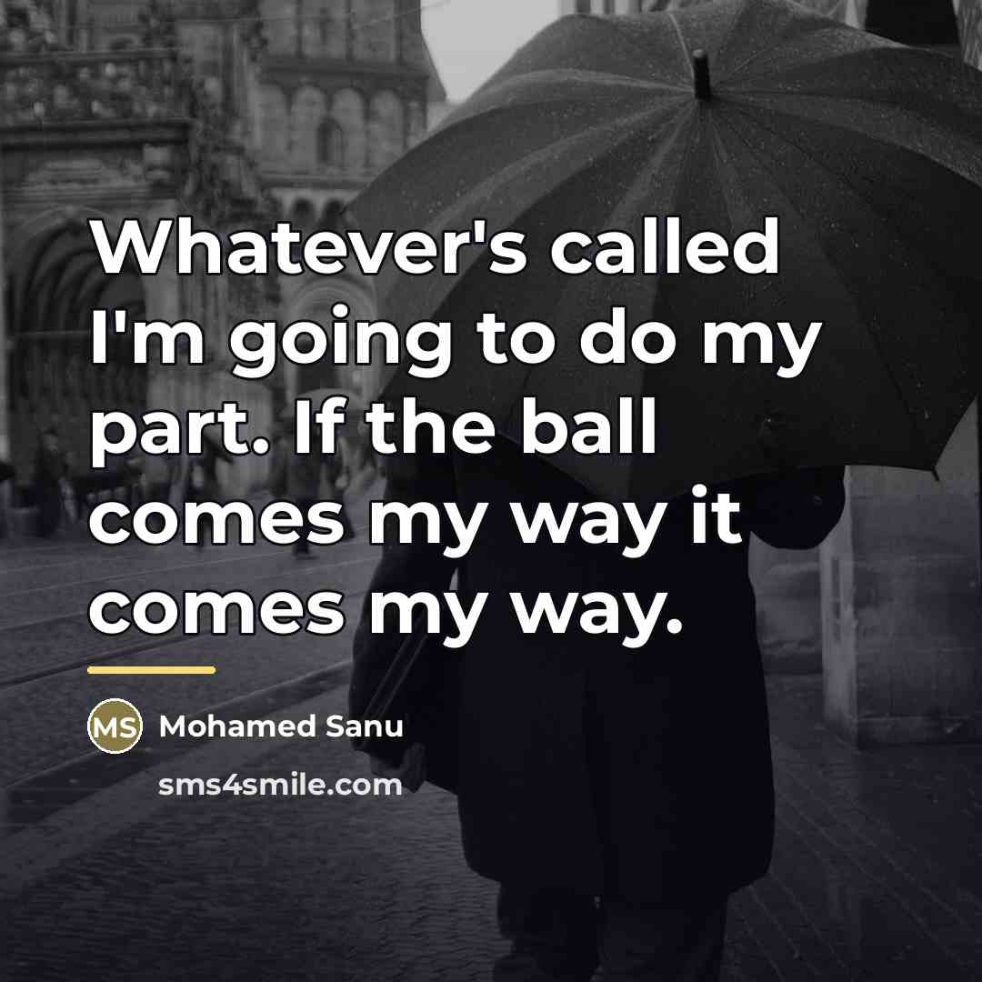 “Whatever's called I'm going to do my part. If the…” quote by Mohamed Sanu