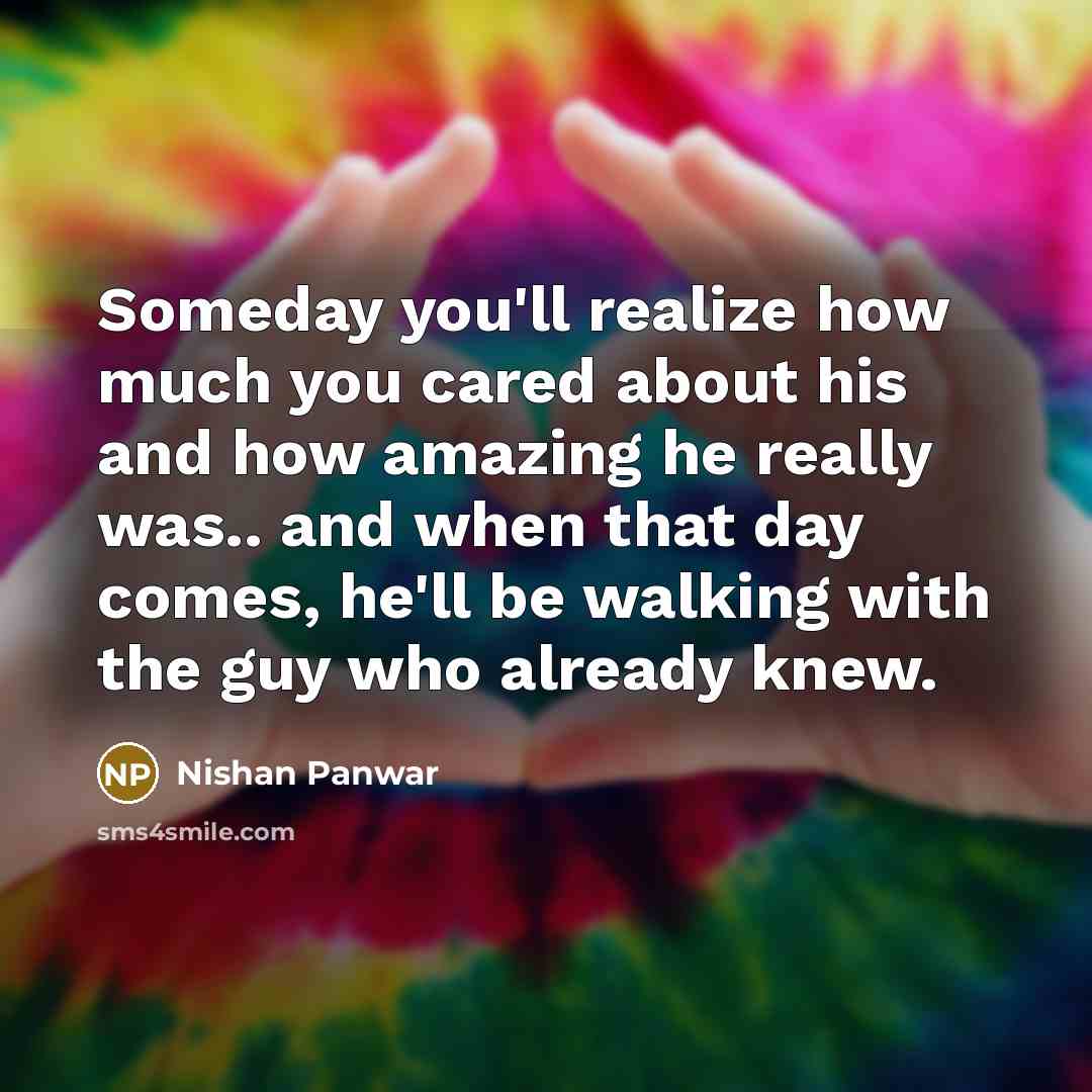 “Someday you'll realize how much you cared about his and…” quote by Nishan Panwar