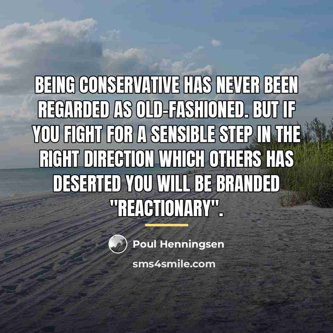 “Being conservative has never been regarded as old-fashioned. But if…” quote by Poul Henningsen