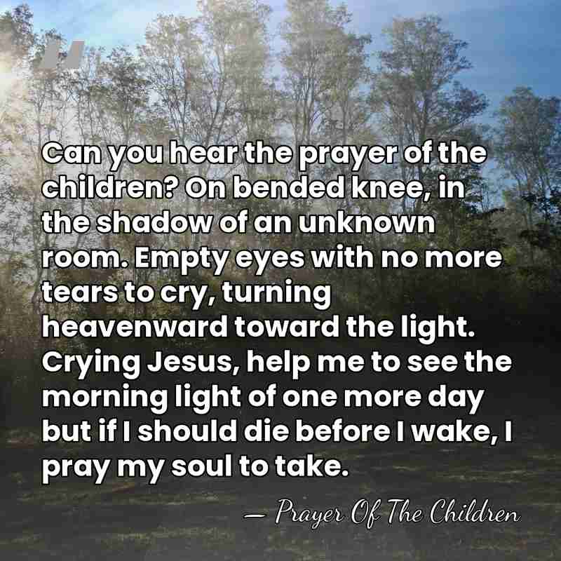 Can you hear the prayer of the children? On bended knee, in&hellip; - Prayer Of The Children