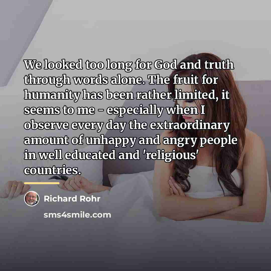 “We looked too long for God and truth through words…” quote by Richard Rohr