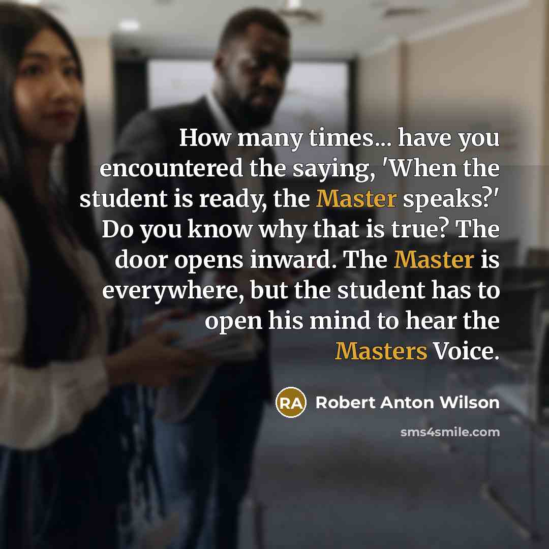 “How many times... have you encountered the saying, 'When the…” quote by Robert Anton Wilson