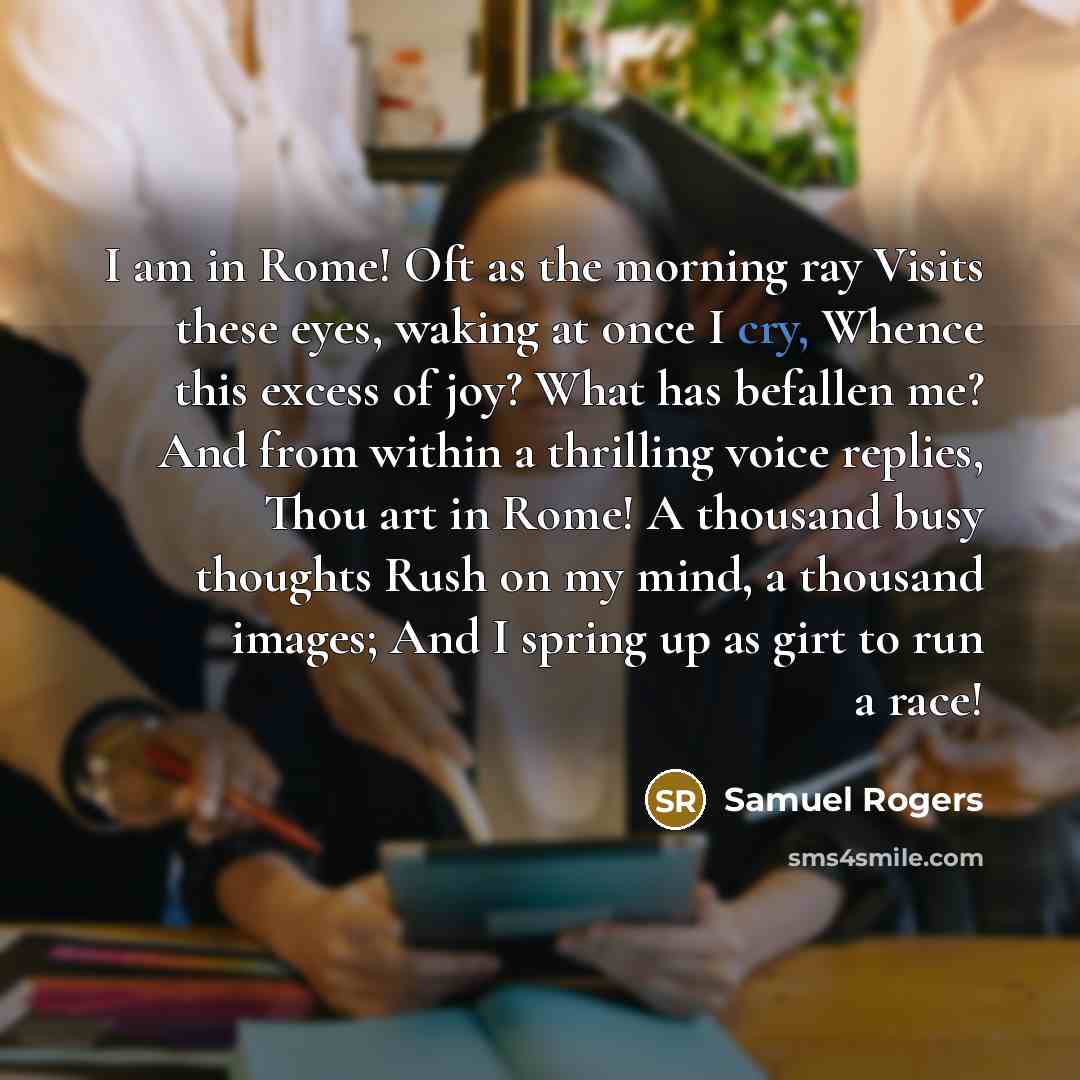 “I am in Rome! Oft as the morning ray Visits…” quote by Samuel Rogers